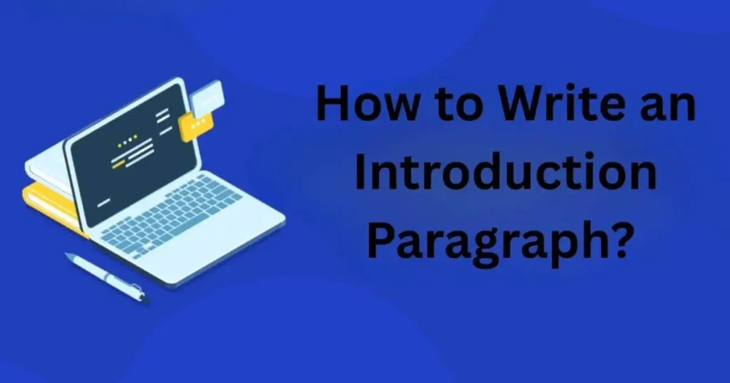 How to Write an Introduction Paragraph