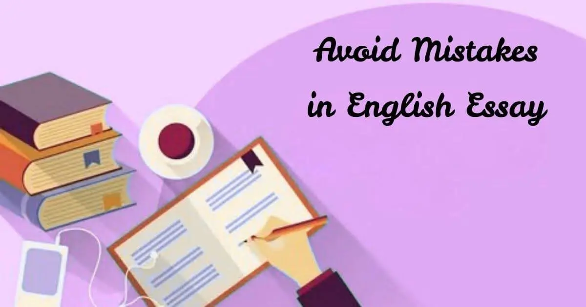 Avoid These 6 Common Mistakes in English Essays and Homework