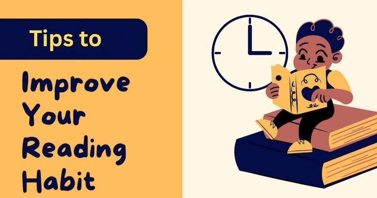 Tips to improve you reading habits